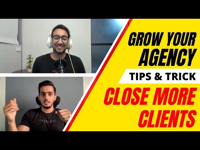 How To Close Clients As An Digital Marketing Agency - Software House?