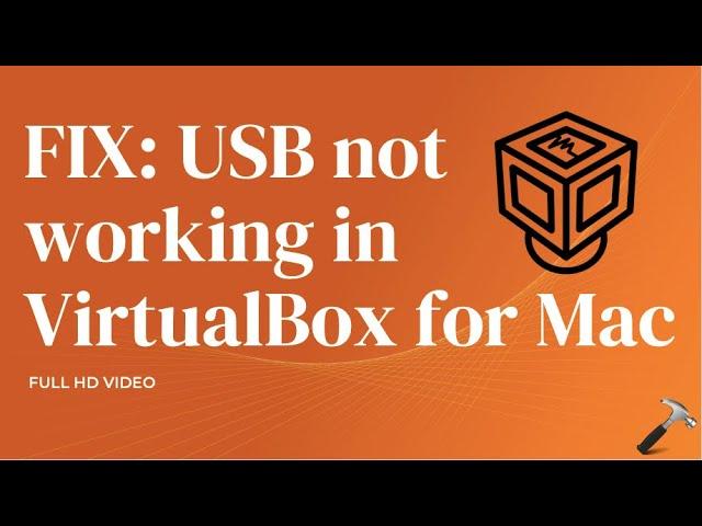 Solved: USB not working in VirtualBox for Mac