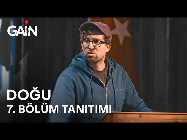 Doğu | 3. Sezon 7. Bölüm | 7 Mart'ta GAİN'de! 