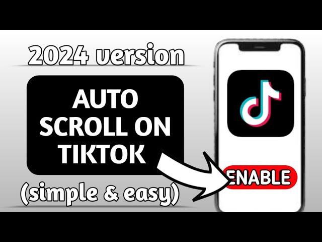 How to Auto Scroll Tiktok Videoon Android 2024 | Auto