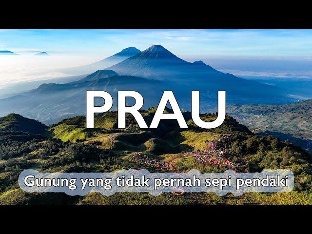 PRAU - Gunung Yang Tidak Pernah Sepi Pendaki | RIKAS HARSA