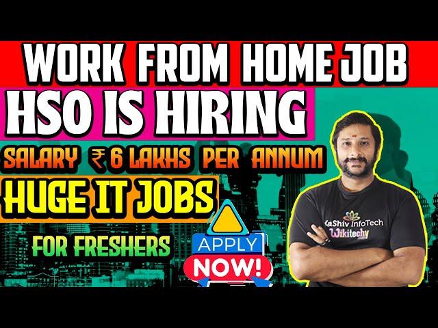 ‍HSO recruitment 2024 | Full Time Job | WFH jobs | software jobs in india | IT jobs for freshers