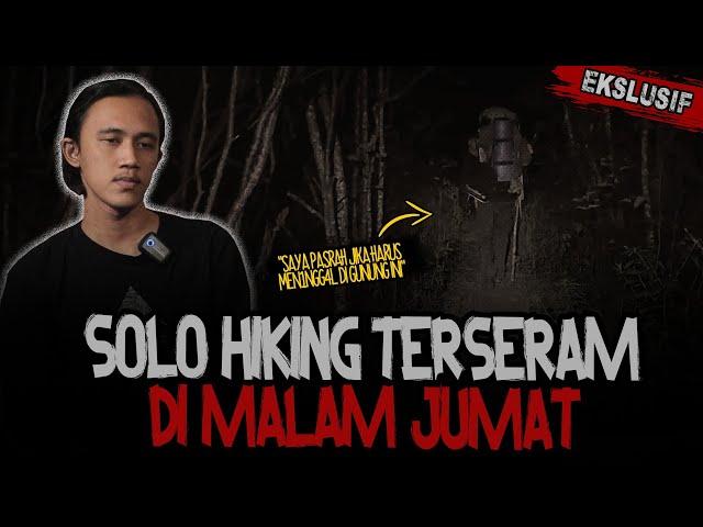 GILAK.. GILA!! KESAKSIAN SOLO HIKING DI MALAM JUMAT Gn. GEDE! BIKIN BULU KUDUK MERINDING..