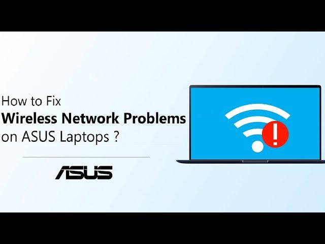 How to Fix Wireless Network Problems on ASUS Laptops?  | ASUS SUPPORT