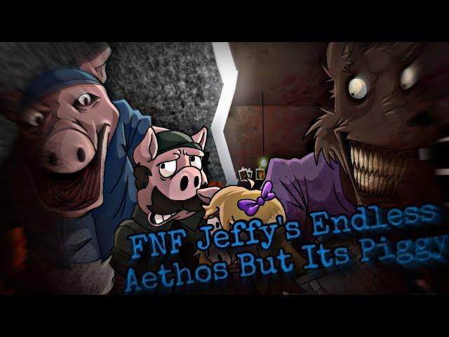 FNF JEFFY'S ENDLESS AETHOS But Its Piggy!!  / Roblox Piggy Animation