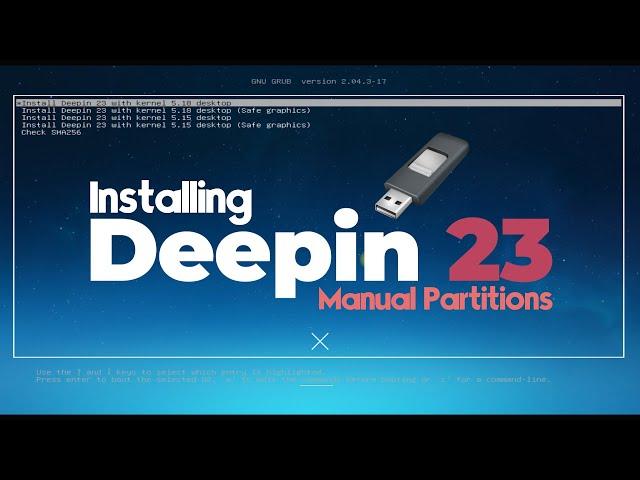 How to Install Deepin OS 23 with Manual Partitions on a UEFI Compliant PC