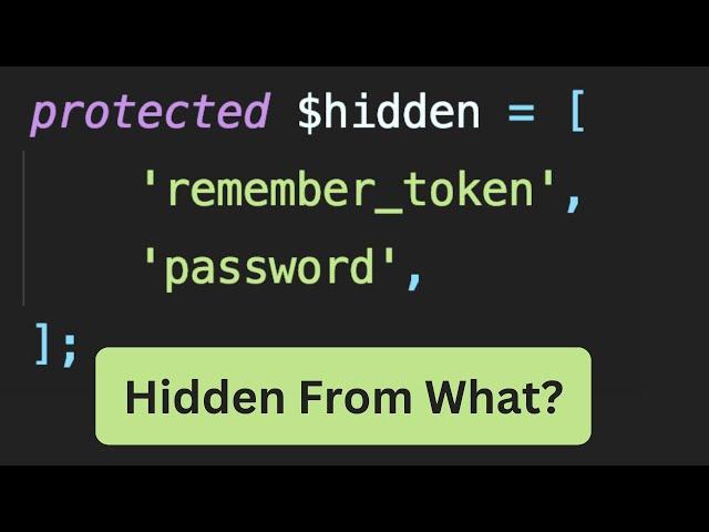 Eloquent Model $hidden Property: What Does It Do?