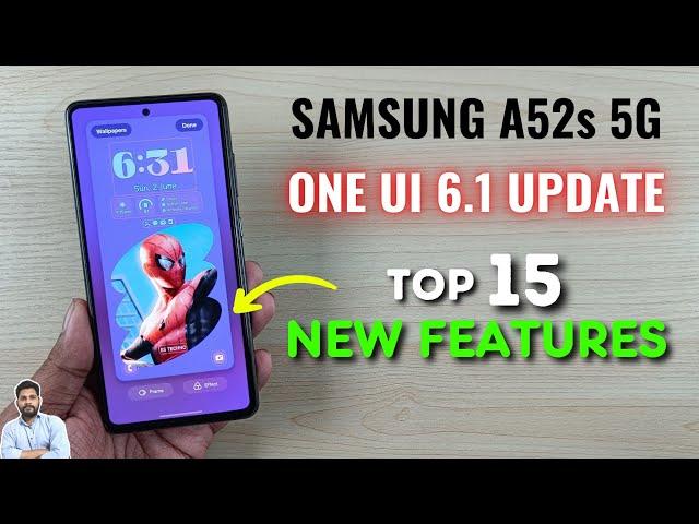 Samsung A52s 5G : One UI 6.1 Update Top 15 New Features