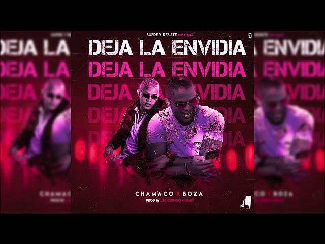 Chamaco Ft. Boza - Deja La Envidia (Audio Oficial)