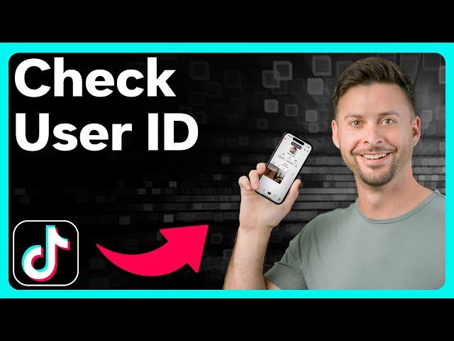 How To Check TikTok User ID