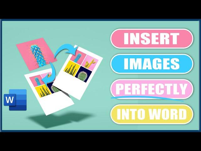 Insert Images & Pictures into Word | PEFECTLY without image expansion