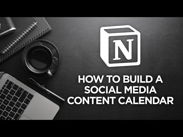 How to Create a Social Media Content Calendar in Notion