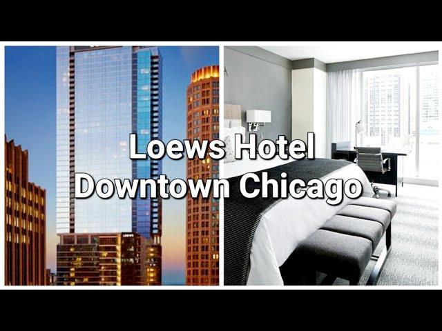 Loews Hotel Downtown Chicago