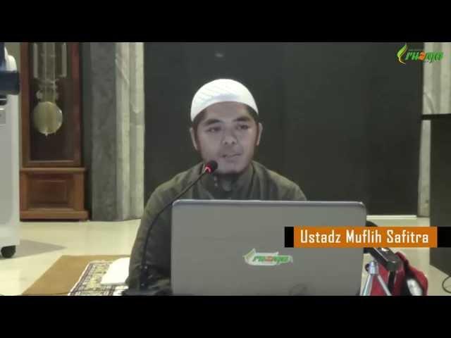 Ustadz Muflih Safitra - Tata cara Umroh #2