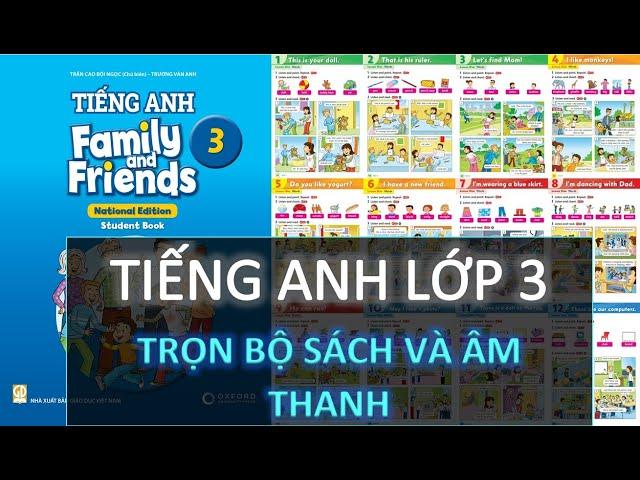 Tiếng Anh Lớp 3 [Mới]. Trọn bộ sách và âm thanh-Full listening. Family and Friends National Edition