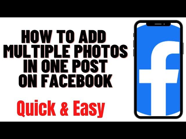 HOW TO ADD MULTIPLE PHOTOS IN ONE POST ON FACEBOOK