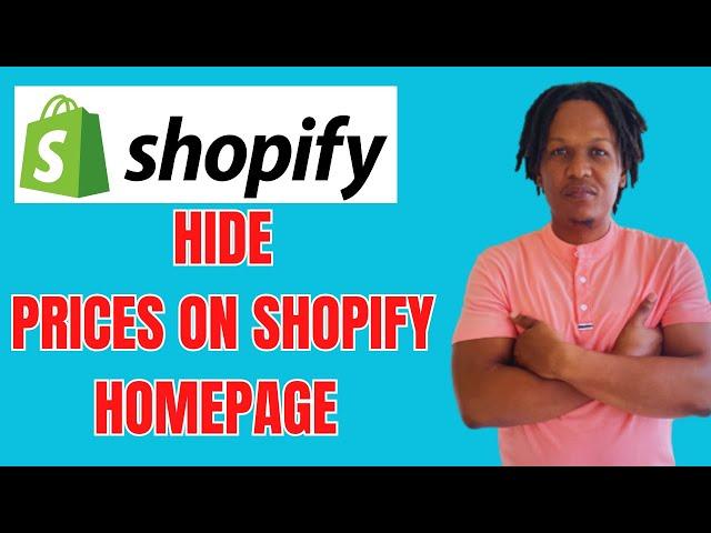 HOW TO HIDE PRICES ON SHOPIFY HOMEPAGE 2025