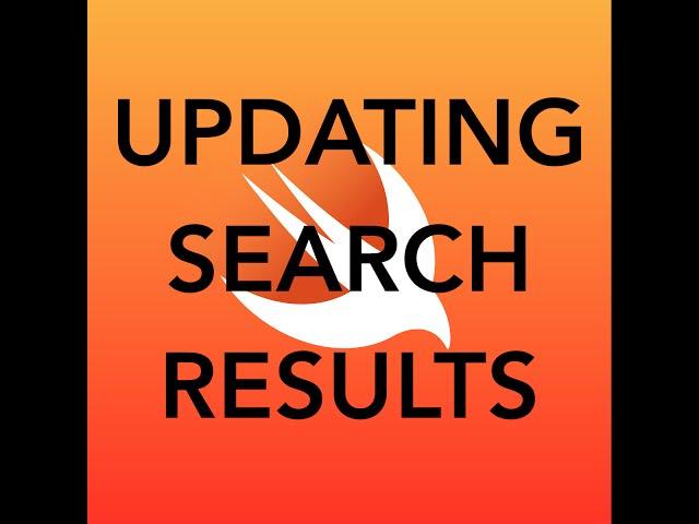 How to update search bar results - Swift in less than 10 minutes