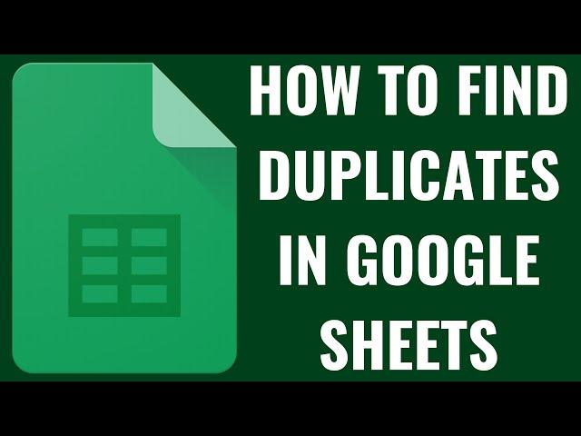 How to Find Duplicates in Google Sheets