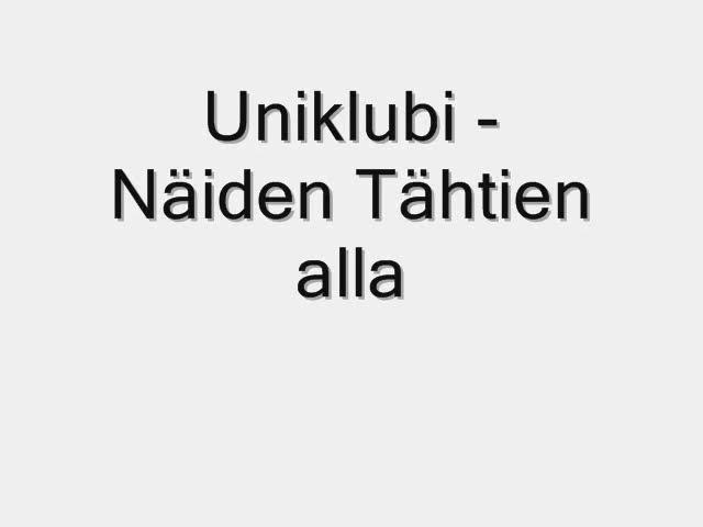 Uniklubi - Näiden Tähtien Alla