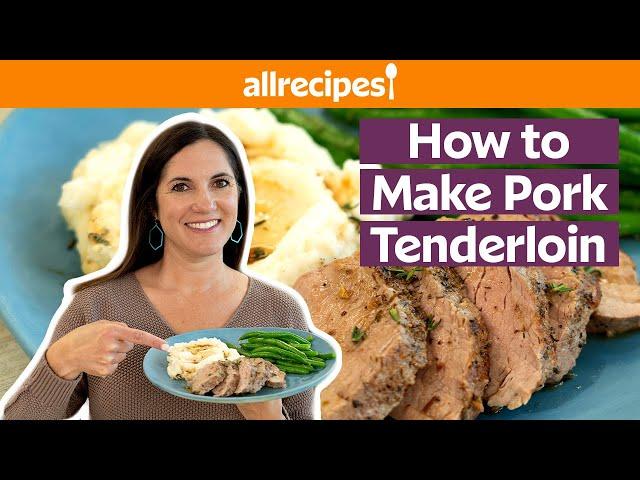 How to Make Pork Tenderloin | Get Cookin' | Allrecipes