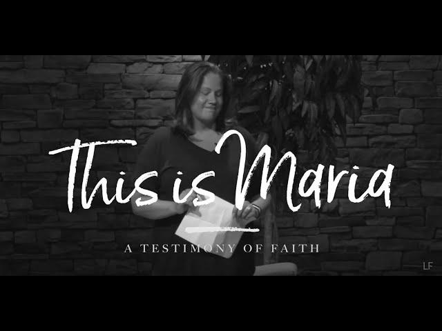 This is Maria: A Testimony of Faith