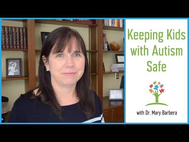 Tips to Help You Keep a Child with Moderate to Severe Autism Safe