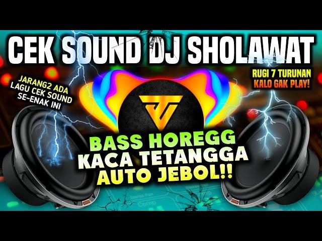 [HD MUSIC] CEK SOUND DJ SHOLAWAT VIRALL 2024 | BUSYROLANA | BASS HOREG BIKIN JEBOL ‼️