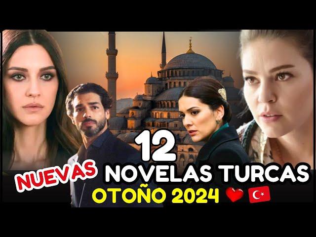 Las 12 NUEVAS NOVELAS TURCAS ROMÁNTICAS del 2024 ️