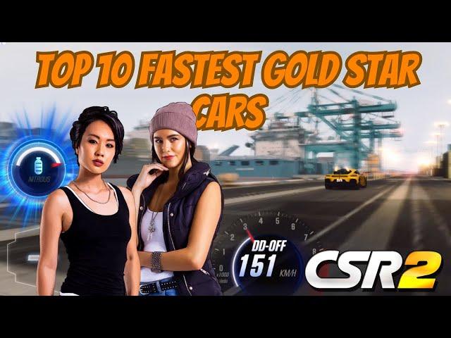 CSR2 | TOP 10 FASTEST GOLD STAR CARS