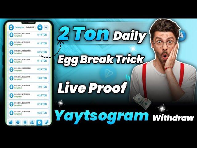 Yaytsogram Break Egg Trick  || Yaytsogram Withdraw Proof  || Break Egg Telegram Bot || Yaytsogram