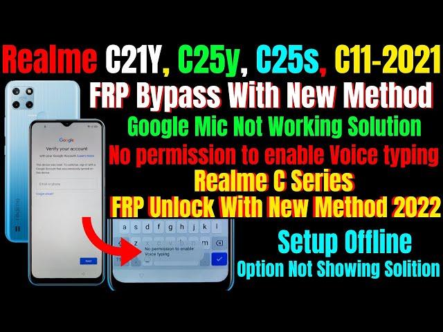 Realme C21y, C11 2021, C25y, C25s Frp Bypass With New Method 2022 || Google Mic Not Working Solution