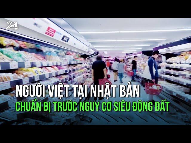 Người Việt tại Nhật Bản chuẩn bị trước nguy cơ siêu động đất | VTV24