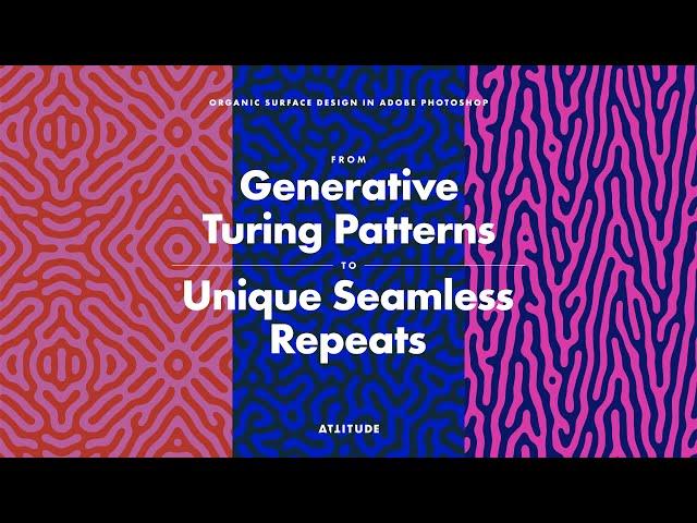 Course Trailer: From Basic Turing Patterns to Unique Seamless Repeats in Adobe Photoshop