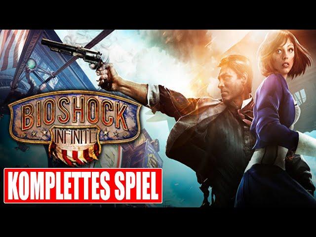 BIOSHOCK INFINITE Gameplay German Part 1 FULL GAME Walkthrough Deutsch ohne Kommentar