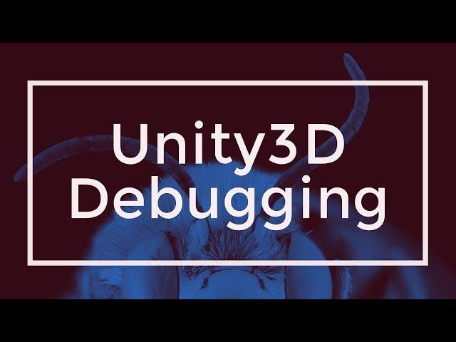 Unity Debugging  - Breakpoints, Debug Mode, Custom Gizmos