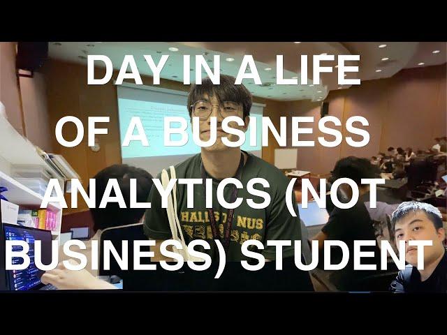 Day In A Life of a NUS Business Analytics Student