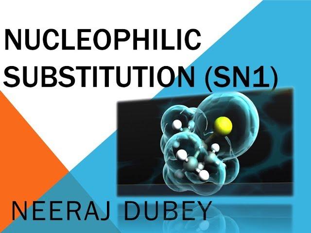 SN1| SUBSTITUTION NUCLEOPHILIC UNIMOLECULAR | reaction mechanism | Organic chemistry | Neeraj dubey