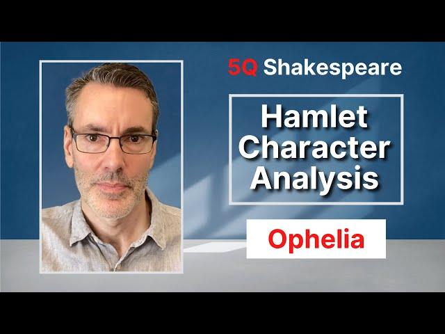 Ophelia Character Analysis IN-DEPTH 6