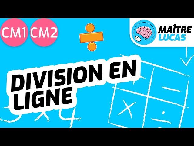 Division en ligne CM1 - CM2 - Cycle 3 - Maths - Mathématiques - Calcul