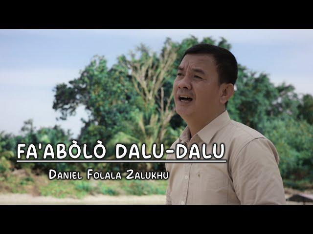 Faabolo dalu-dalu_Lagu Nias Terbaru_Daniel Folala Zalukhu