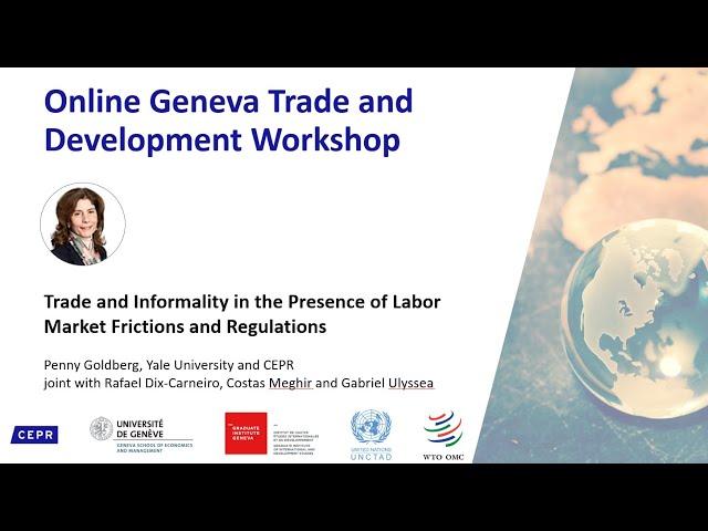 GTDW "Trade and Informality in the Presence of Labor Market Frictions and Regulations"