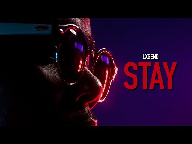 LXGEND - "Stay" (Official Music Video)