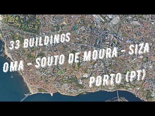 SIZA VIEIRA, SOUTO DE MOURA, OMA | PORTO | 33 buildings (Boavista, Foz do Douro, Nevogilde)