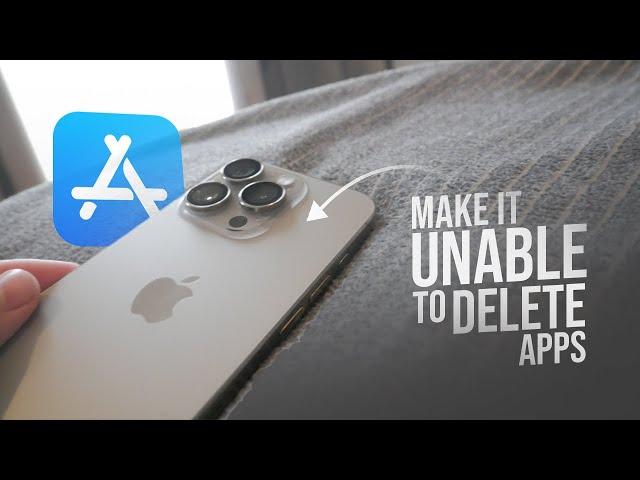 How to Make It So You Can’t Delete Apps on iPhone (tutorial)