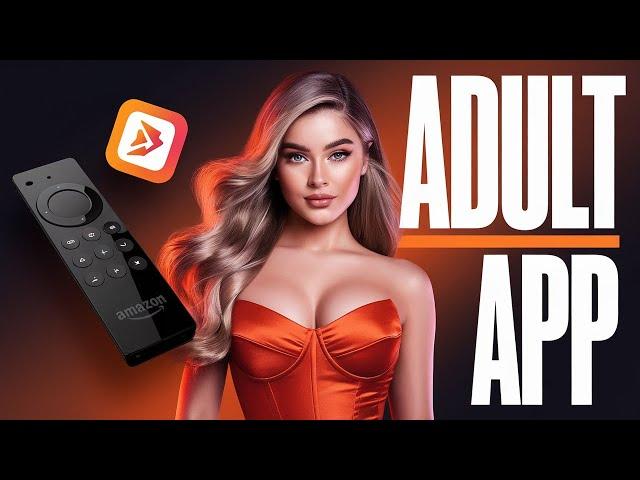 NEW ADULT Firestick App (to install in 2025)