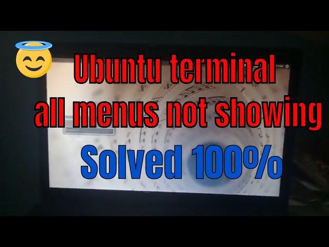 Ubuntu terminal and all menus not showing - solve