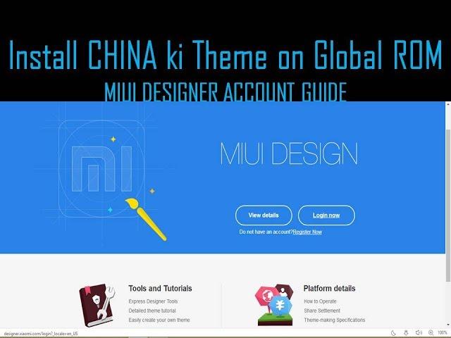 Install CHINA ki Theme on Global ROM [MIUI DESIGNER ACCOUNT GUIDE]