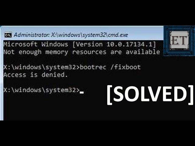 How To Fix Bootrec /fixboot Access is Denied During Fix Boot Configuration (2 Fixes )