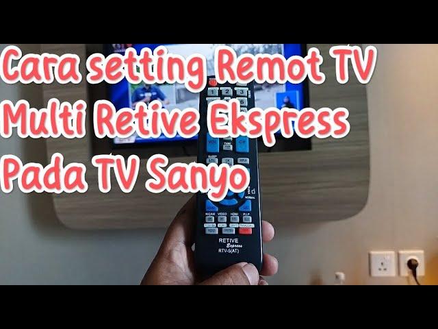 Cara setting remot multi retive ekspress pada tv Sanyo